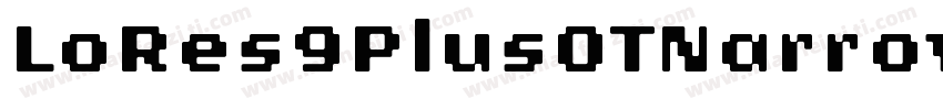 LoRes9PlusOTNarrow Regular字体转换
